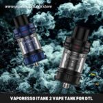 VAPORESSO-iTank-2-Vape-Tank-for-DTL-Vaping-in-Dubai
